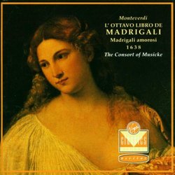 L'Ottavo Libro de Madrigali: Madrigali Amorosi (The Eighth Book of Madrigals: Madrigals of Love)