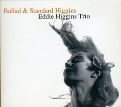 Ballad & Standard Higgins