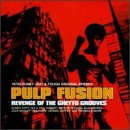 Pulp Fusion Vol. 3: Revenge of the Ghetto Grooves