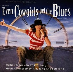 Even Cowgirls Get The Blues: Music From The Motion Picture Soundtrack