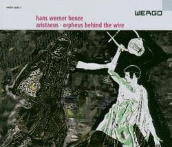 Hans Werner Henze: Aristaeus; Orpheus behind the Wire