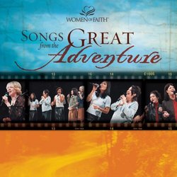 Women of Faith: Songs From Great Adventure