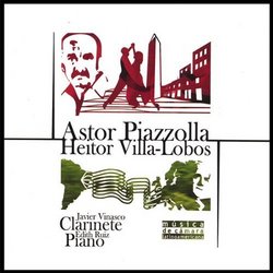 Piazzolla & Villa-Lobos: Music for Clarinet & Pian