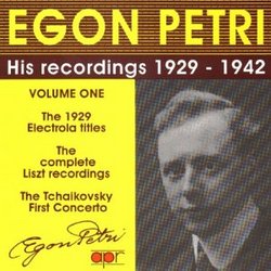 Egon Petri: His Recordings 1929-1942, Vol. 1