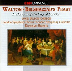 Walton: Belshazzar's Feast (In Honour Of The City Of London)