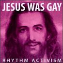 Jesus Was Gay