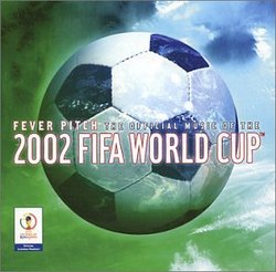 Fever Pitch: Official 2002 Fifa World Cup