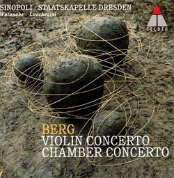 Berg: Violin Concerto, Chamber Concerto / Sinopoli, Watanabe, Staatskapelle Dresden
