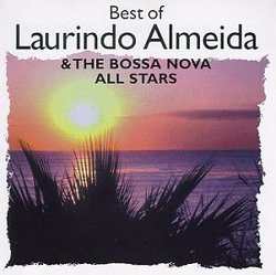 Best Of Laurindo Almeida & The Bossa Nova All-Stars