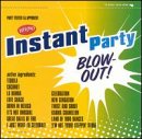 Instant Party: Blow-Out