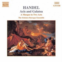 Handel - Acis and Galatea (A Masque in 2 Acts) / Amps · Doveton · Davidson · Scholars Baroque Ensemble · van Asch