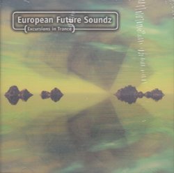 European Future Soundz: Excursions In Trance