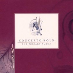 Mozart: The Mozart Album Concerto Koln
