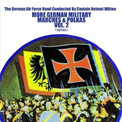 More German Military Marches & Polkas Vol. 2 (Digitally Remastered)
