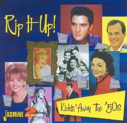 Rip It Up! : Kickin' Away the '50s [ORIGINAL RECORDINGS REMASTERED]
