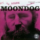 More Moondog / The Story of Moondog by Moondog (1991) Audio CD