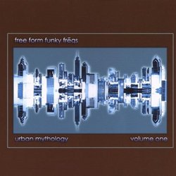 Free Form Funky Freqs: Urban Mythology, Vol. 1