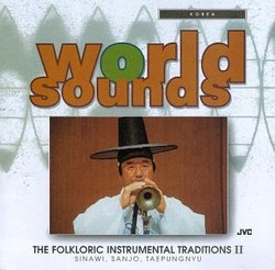 Korea: The Folkloric Instrumental Traditions II - Sinawi for Samul & Hojok / Piri Sanjo / Taepungnyu