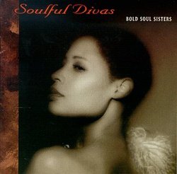 Soulful Divas, Vol. 4: Bold Soul Sisters