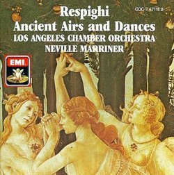 Respighi - Ancient Airs and Dances / Los Angeles Chamber Orchestra Marriner