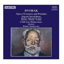 DVORAK: Opera Overtures and Preludes