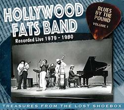 Blues By The Pound - Volume 1 - Hollywood Fats Band Live