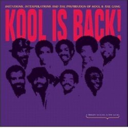 Kool Is Back! Imitations, Interpolations & The Inspiration of Kool & The Gang