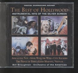 The Best of Hollywood Instrumental Hits of the Silver Screen : Apocalypse Now, Gone With the Wind, City Slickers, The Prince of Tides, Good Morning Vietnam