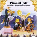 Classical Cats: A Children's Introduction to the Orchestra ( paperback & CD)