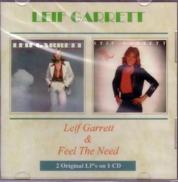 Leif Garrett & Feel The Need