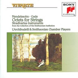 Mendelssohn / Gade: Octets for Strings (Stradivarius Instruments from the Collection of the Smithsonian Institution) - L'Archibudelli & Smithsonian Chamber Players