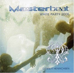 Masterbeat  - White Party 2005