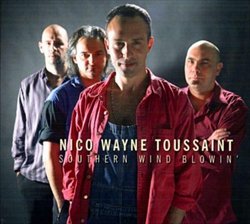 Southern Wind Blowin' by Nico Wayne Toussaint (2007-03-13)