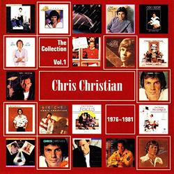 Chris Christian: The Collection, Vol. 1 (1976-1981)