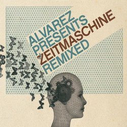 Alvarez Presents Zeitmaschine