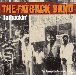 Fatbackin: Perception Sessions