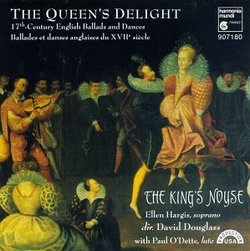 The Queen's Delight: 17th Century English Ballads & Dances - Ellen Hargis / Paul O'Dette / The King's Noyse / David Douglass