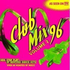 Club MIX 96 (Volume 2) Non-stop Play [As Seen on TV] by N/A (0100-01-01)