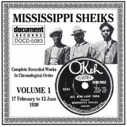 MISSISSIPPI SHEIKS Complete Recorded Works, Vol. 1 (1930) by Mississippi Sheiks (2000-05-03)