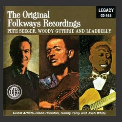 Woody Guthrie, Pete SeegerAnd Leadbelly - The Original Folkways Recordings
