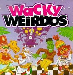 Wacky Weirdos: Oldies