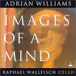 Williams: Images of a Mind: Works for Cello