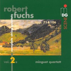 Robert Fuchs:  Complete String Quartets, Vol. 2