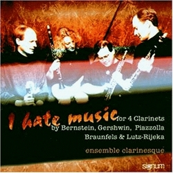 I Hate Music: For 4 Clarinets