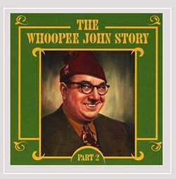The Whoopee John Story, Pt. 2