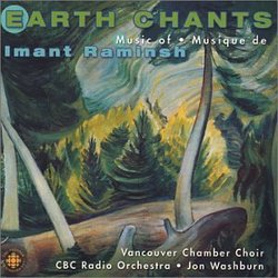 Earth Chants: The Choral Music of Imant Raminsh