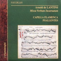 Arnold de Lantins: Missa Verbum Incarnatum