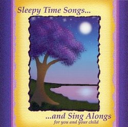 Sleepy Time Songs And Sing Alongs