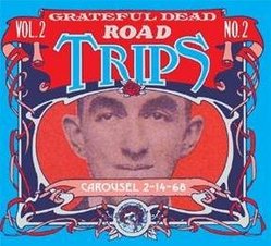 Road Trips: Vol. 2, No. 2 - Carousel 2/14/68 (2 CD)