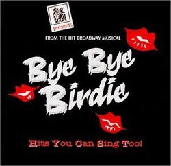 Bye Bye Birdie: From the Hit Broadway Musical - Hits You Can Sing Too!